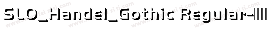 SLO_Handel_Gothic Regular字体转换